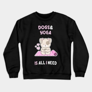 Dogs and Yoga Crewneck Sweatshirt